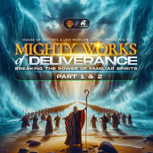 Mighty Works of Deliverance (Breaking the Powers of Familiar Spirits) Part 1 & 2